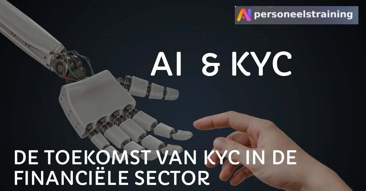 Hoe AI de Toekomst van KYC in de Financiële Sector Transformeert